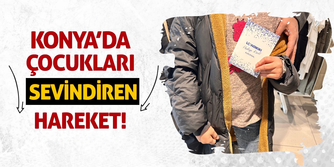 Konya'da Çocukları Sevindiren Hareket!