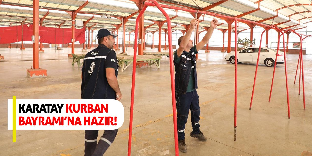 Karatay Kurban Bayramı’na Hazır!