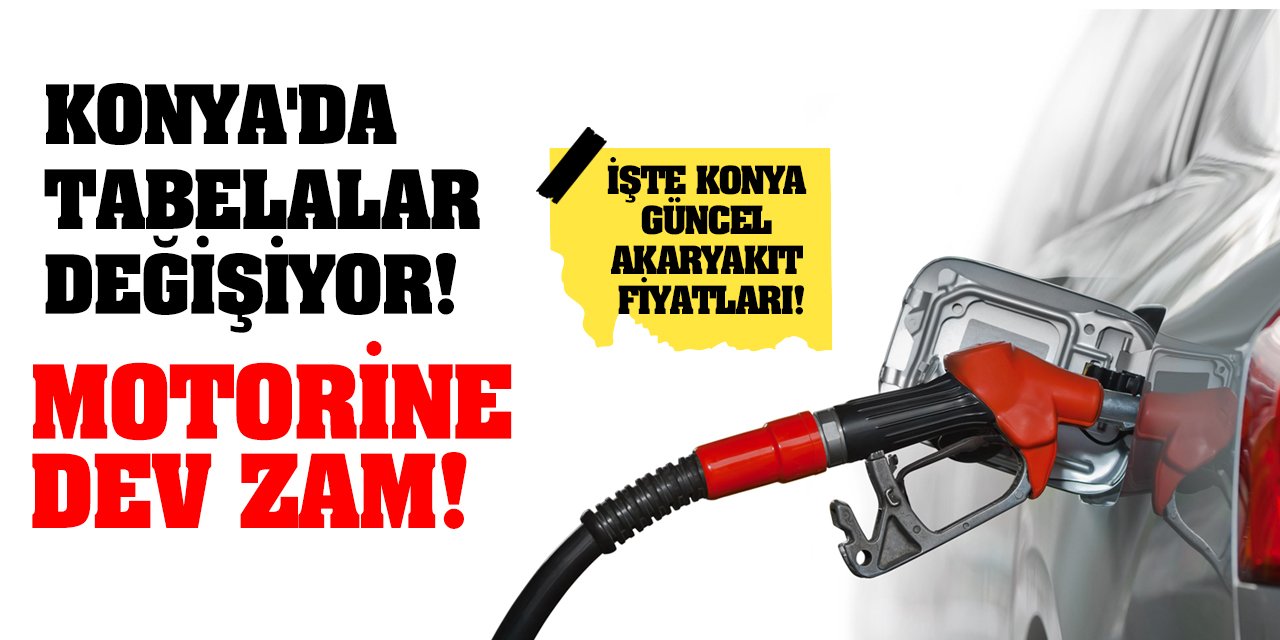 Konya'da Tabelalar Değişiyor! Motorine Dev Zam!