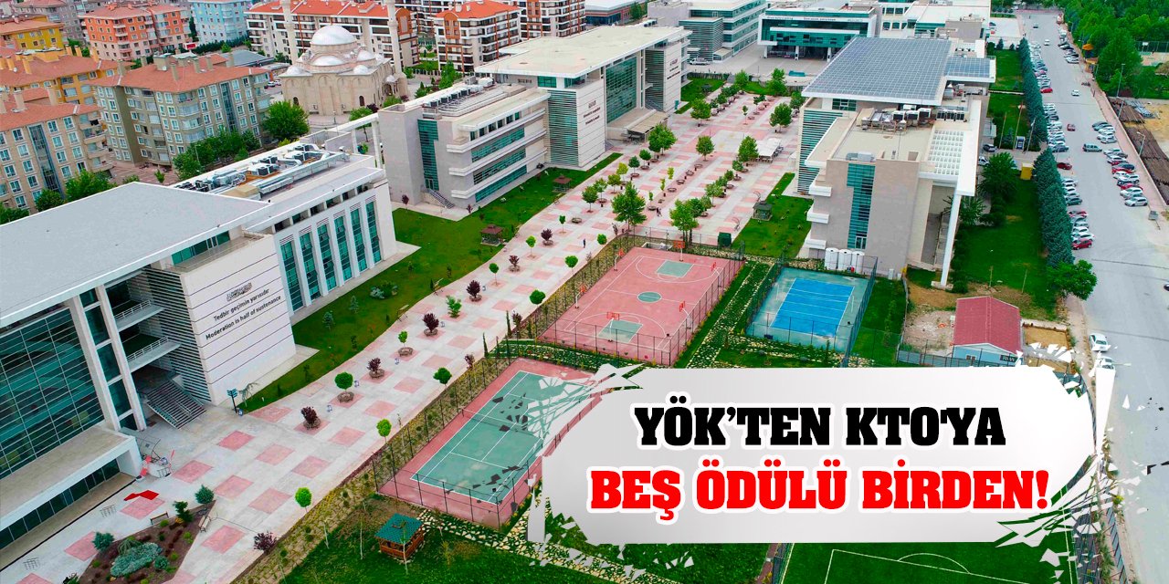 YÖK’ten KTO'ya Beş Ödülü Birden!