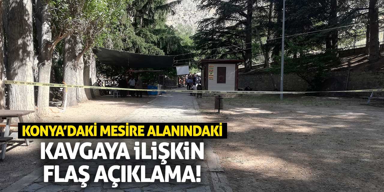 Konya’daki Mesire Alanındaki Kavgaya İlişkin Flaş Açıklama!