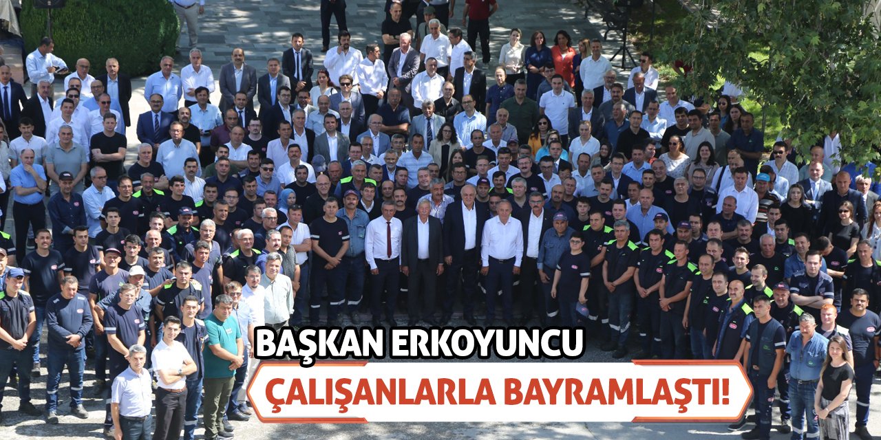 Başkan Erkoyuncu Çalışanlarla Bayramlaştı!