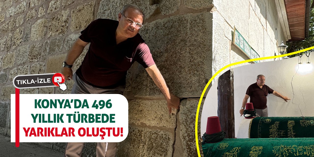 Konya’da 496 Yıllık Türbede Yarıklar Oluştu!