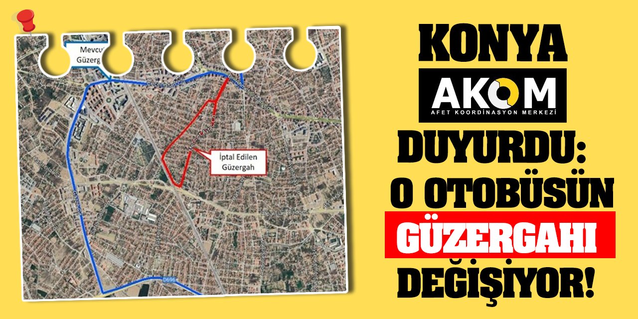 AKOM Duyurdu! O Otobüsün Güzergahı Değişiyor!