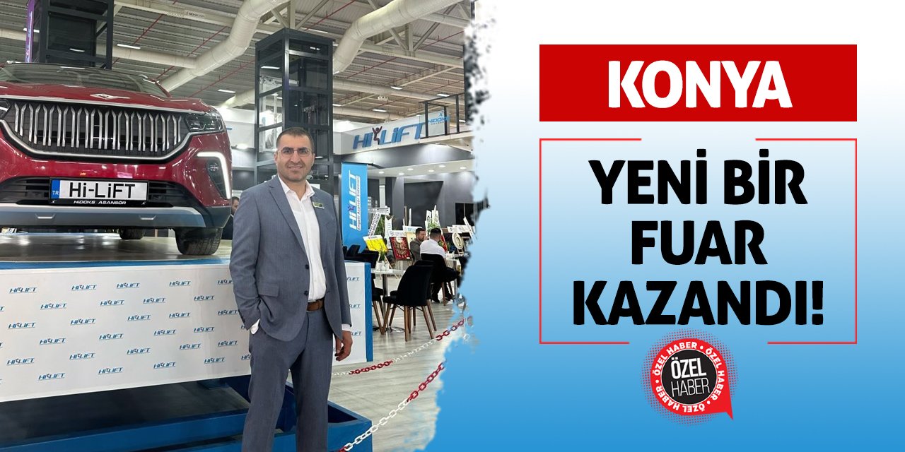 Konya Yeni Bir Fuar Kazandı!