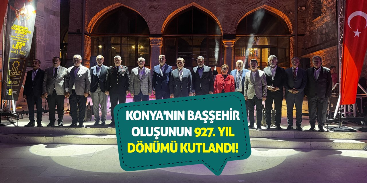 Konya'nın başşehir oluşunun 927. yıl dönümü kutlandı