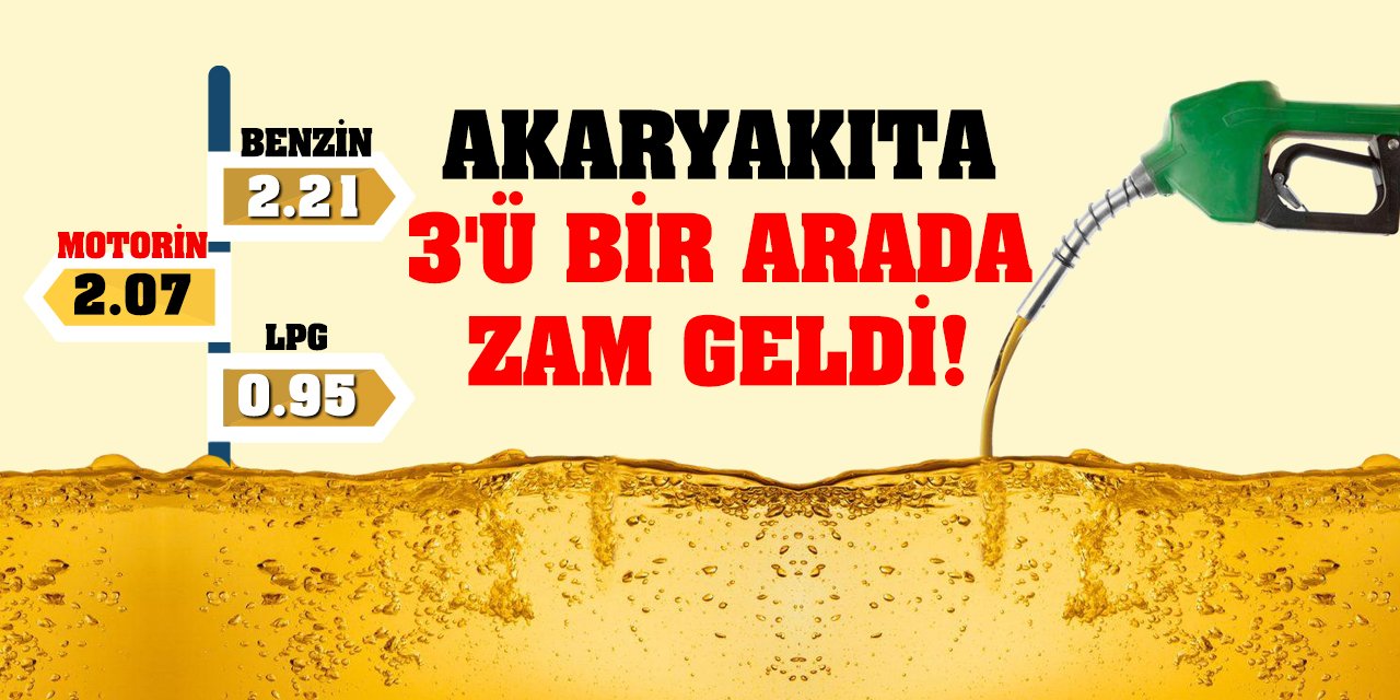 Akaryakıta 3'ü Bir Arada Zam Geldi!