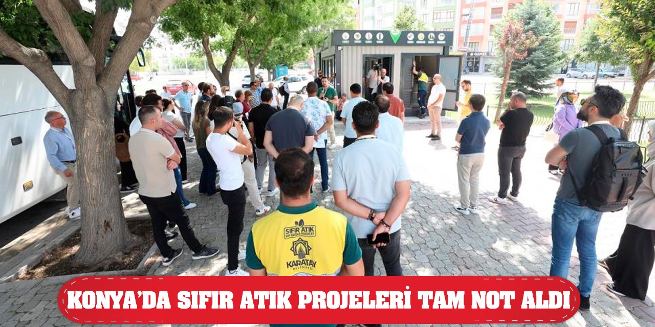 Konya'da sıfır atık projeleri tam not aldı