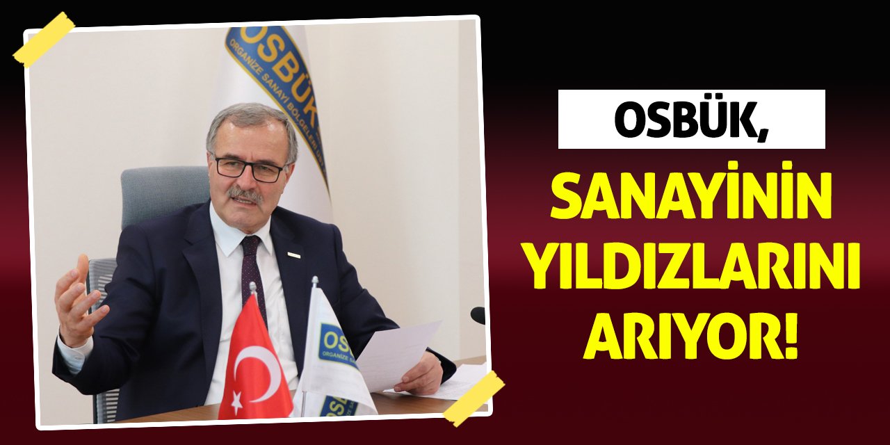 OSBÜK, Sanayinin Yıldızlarını Arıyor!