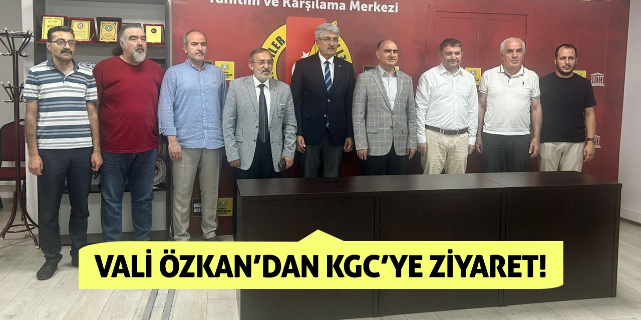 Vali Özkan’dan KGC’ye Ziyaret!