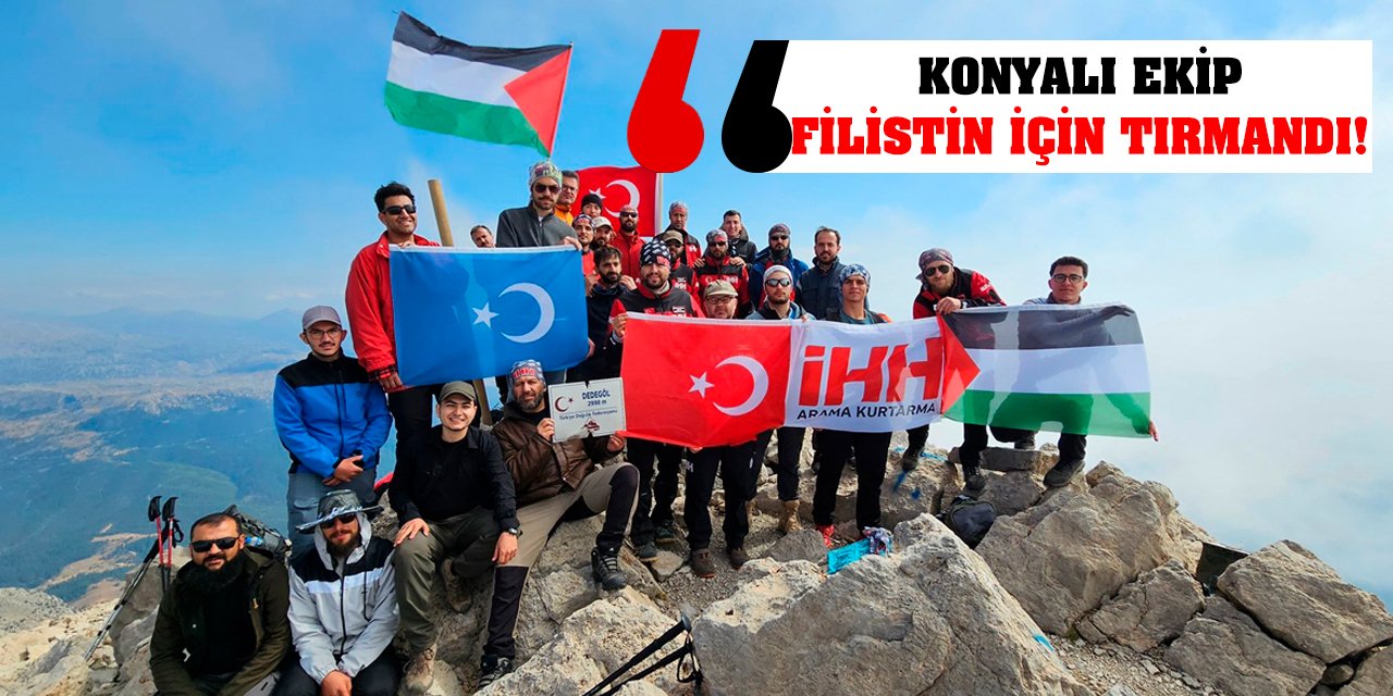 Konyalı Ekip Filistin İçin Tırmandı!