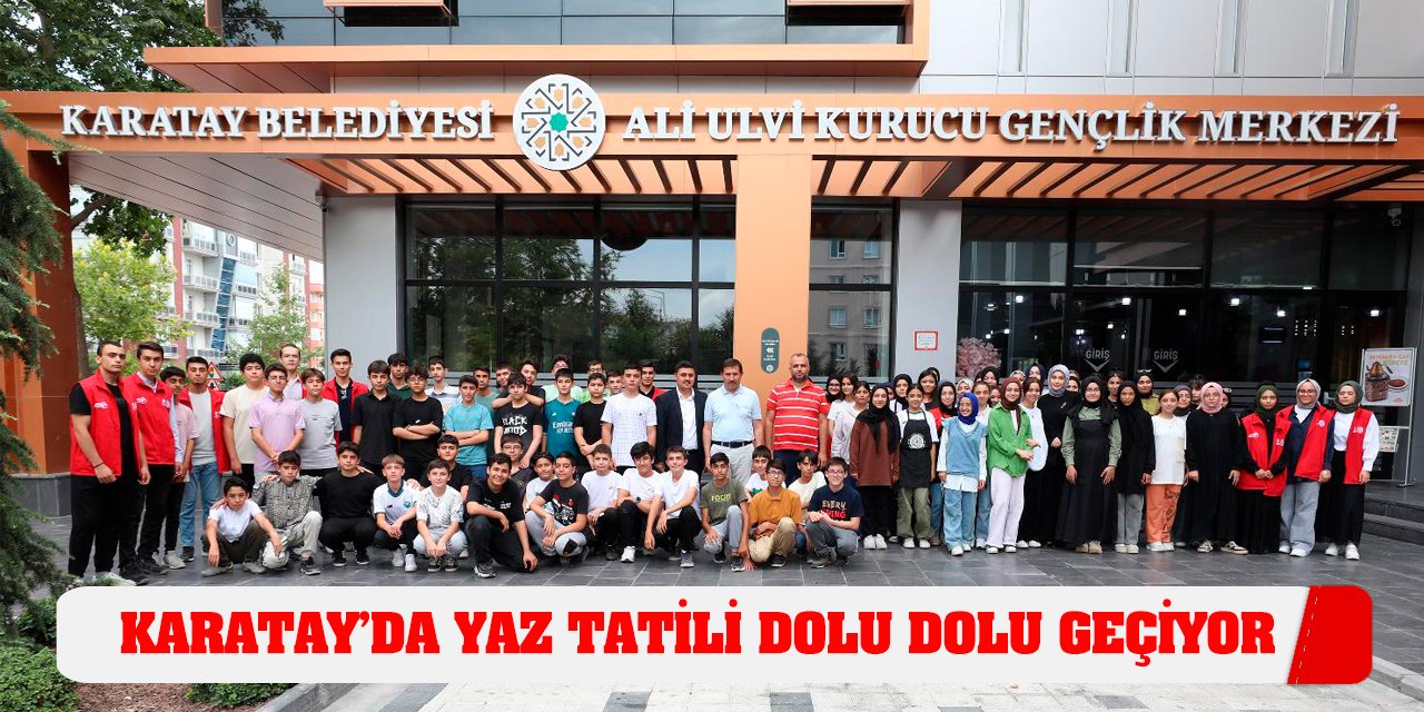 Karatay'da Yaz Tatili Dolu Dolu Geçiyor