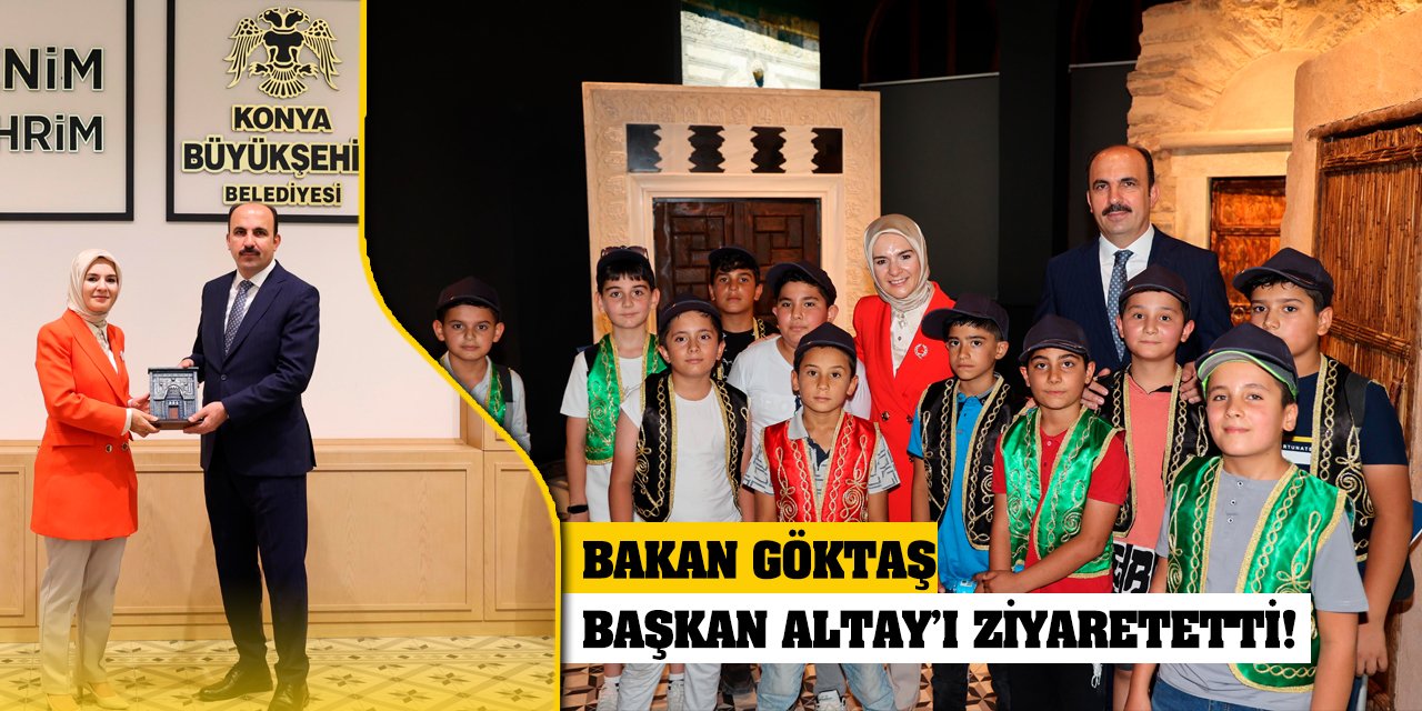 Bakan Göktaş Başkan Altay’ı Ziyaret Etti!