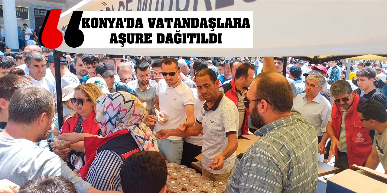 Konya'da vatandaşlara aşure dağıtıldı