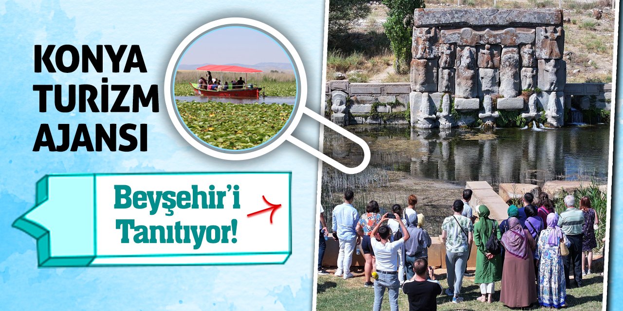 Konya Turizm Ajansı Beyşehir’i Tanıtıyor!