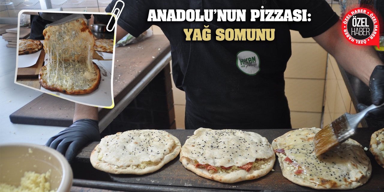 Anadolu’nun Pizzası: Yağ Somunu
