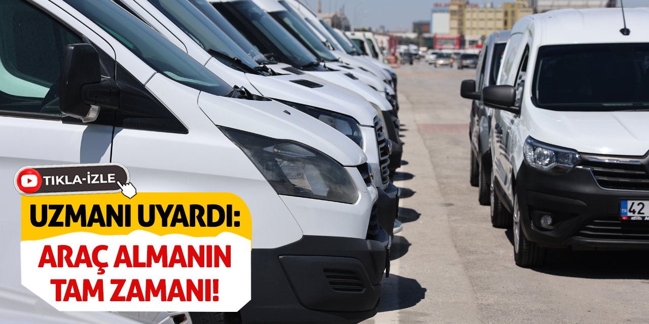 Uzmanı Uyardı: Araç Almanın Tam Zamanı!