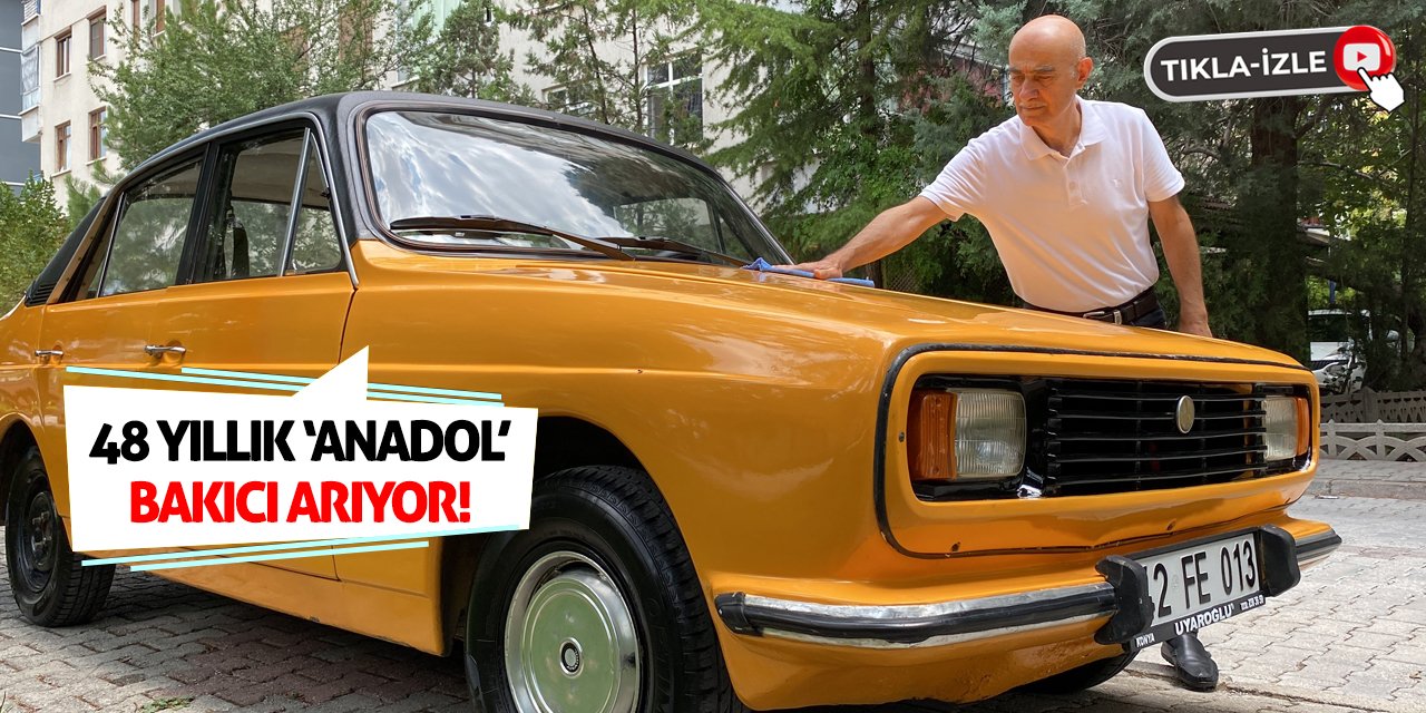 48 Yıllık 'Anadol' Bakıcı Arıyor!