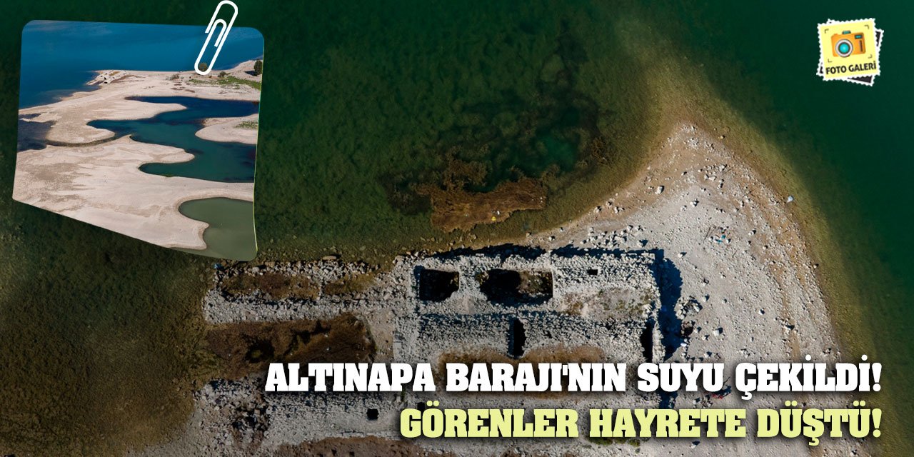 Altınapa Barajı'nın Suyu Çekildi! Görenler Hayrete Düştü!