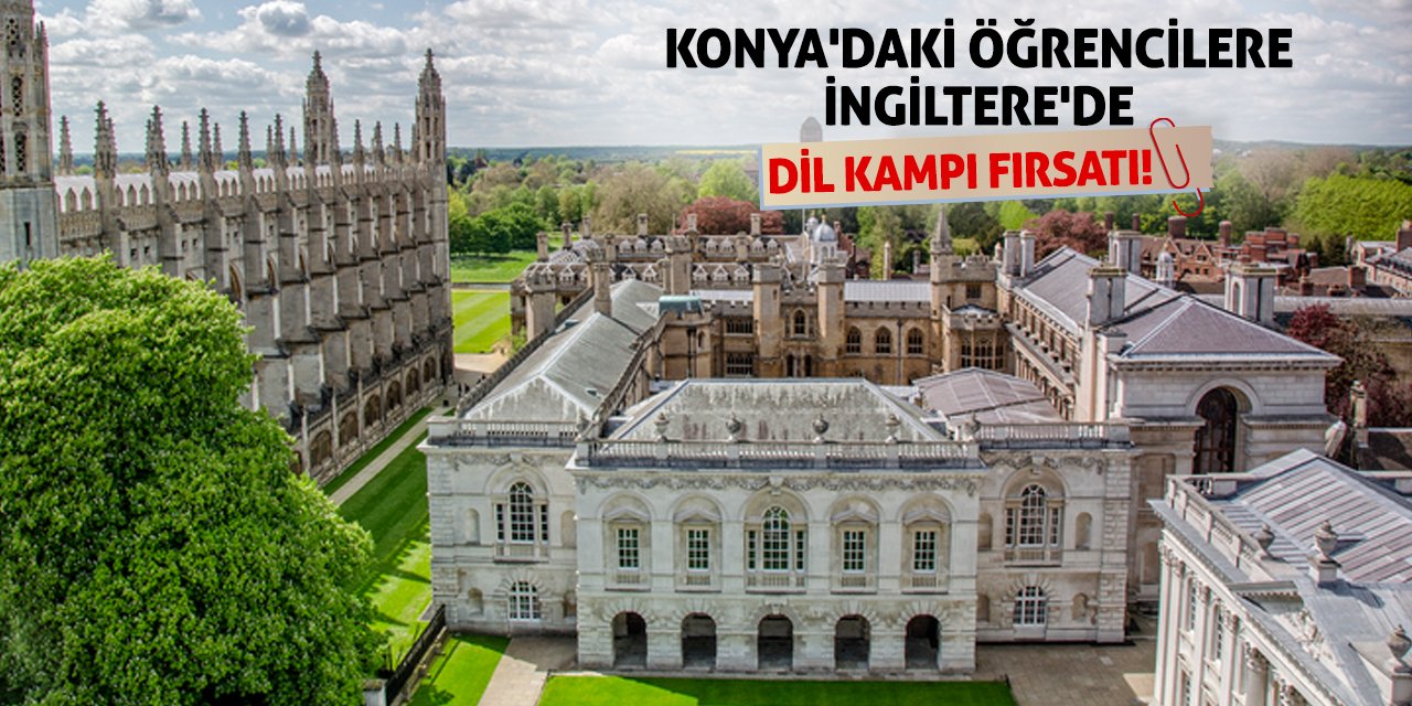 Konya'daki Öğrencilere İngiltere'de Dil Kampı Fırsatı!