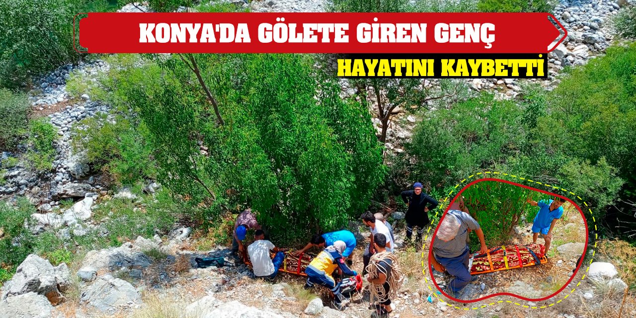 Konya'da gölete giren genç hayatını kaybetti