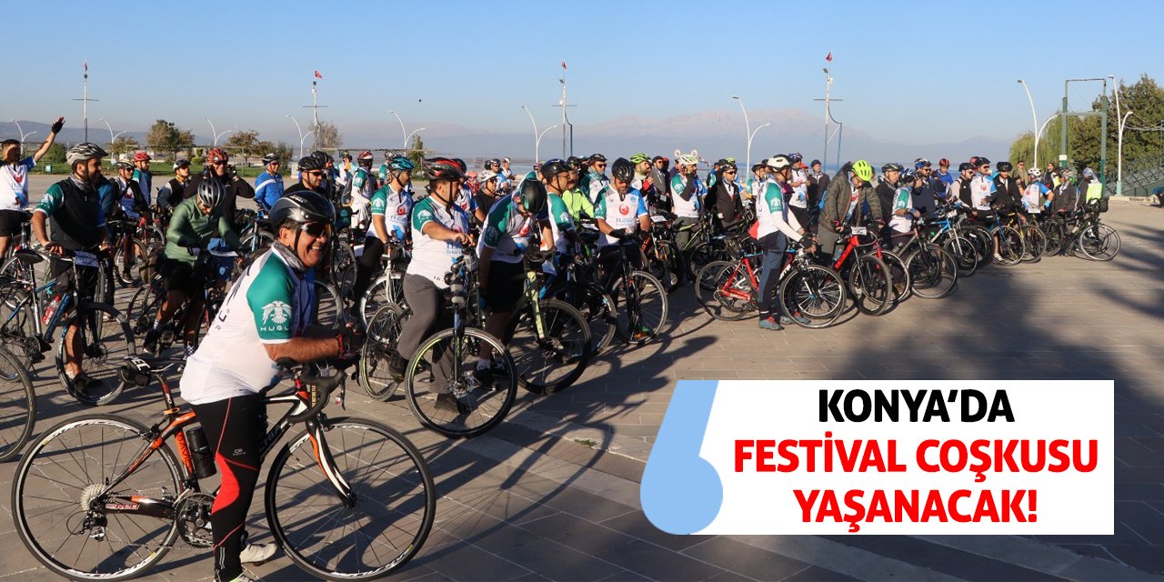 Konya’da Festival Coşkusu Yaşanacak!