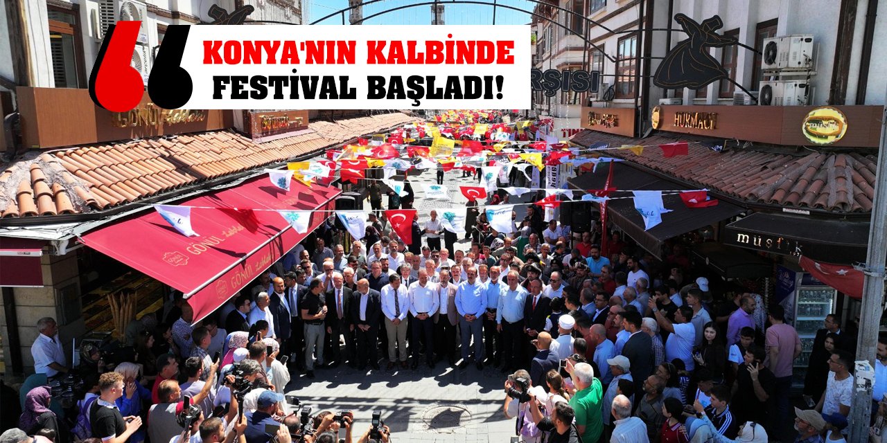 Konya'nın Kalbinde Festival Başladı!