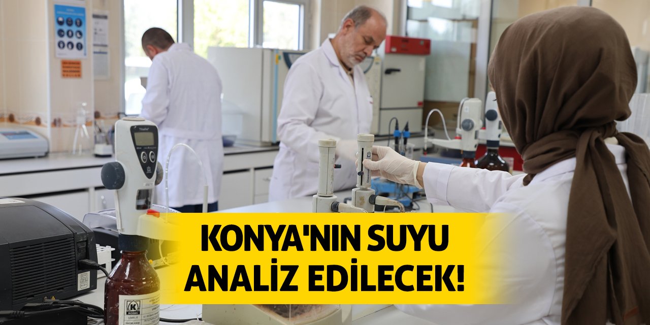 Konya'nın Suyu Analiz Edilecek!