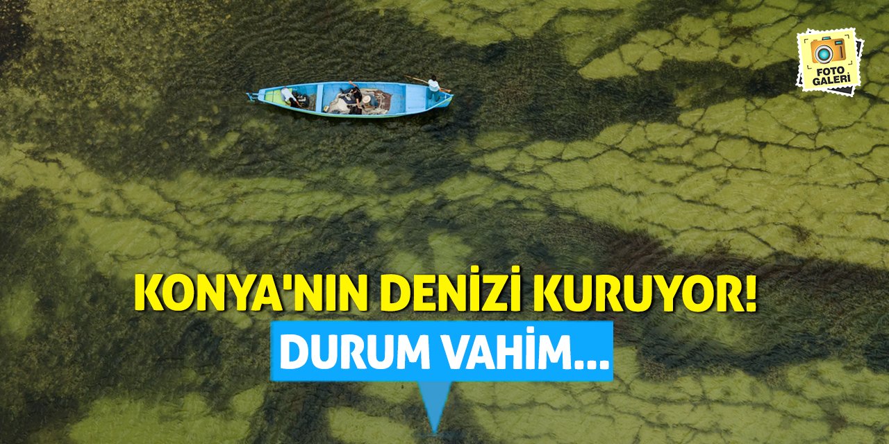 Konya'nın Denizi Kuruyor! Durum Vahim...