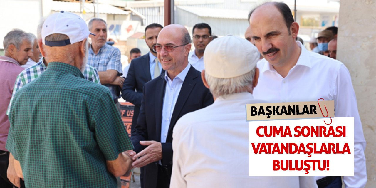 Başkanlar Cuma Sonrası Vatandaşlarla Buluştu!