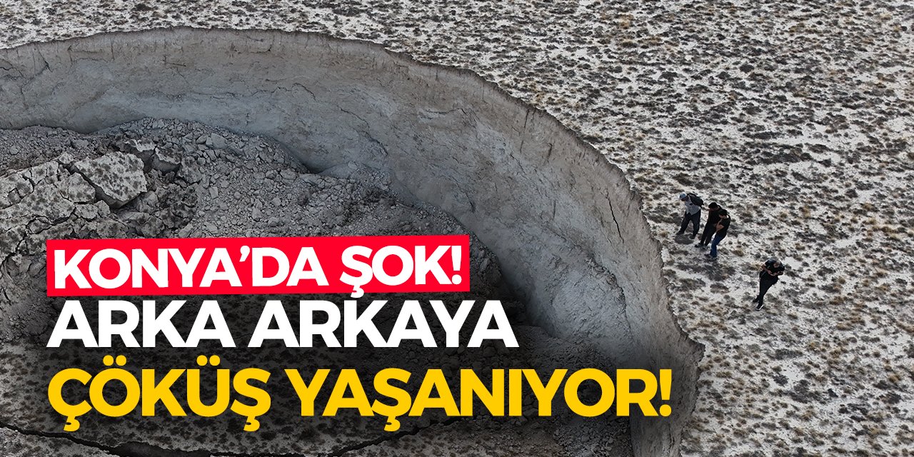 Konya’da Şok! Arka Arkaya Çöküş Yaşanıyor!