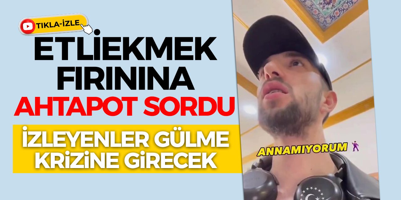 Etliekmek fırınına ahtapot sordu! İzleyenler gülme krizine girdi (Tıkla-İzle)