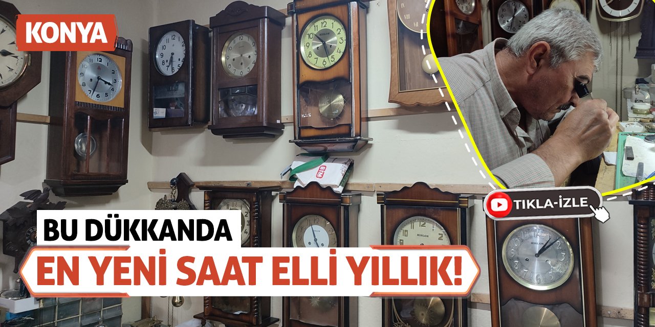 Bu Dükkanda En Yeni Saat Elli Yıllık!