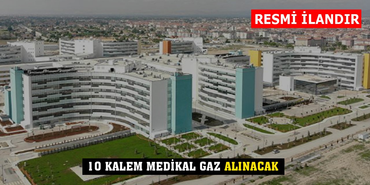 10 Kalem Medikal Gaz Alınacak