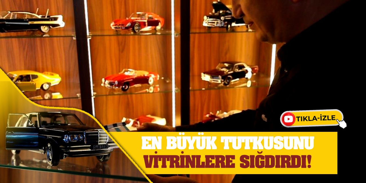 En büyük tutkusunu vitrinlere sığdırdı!