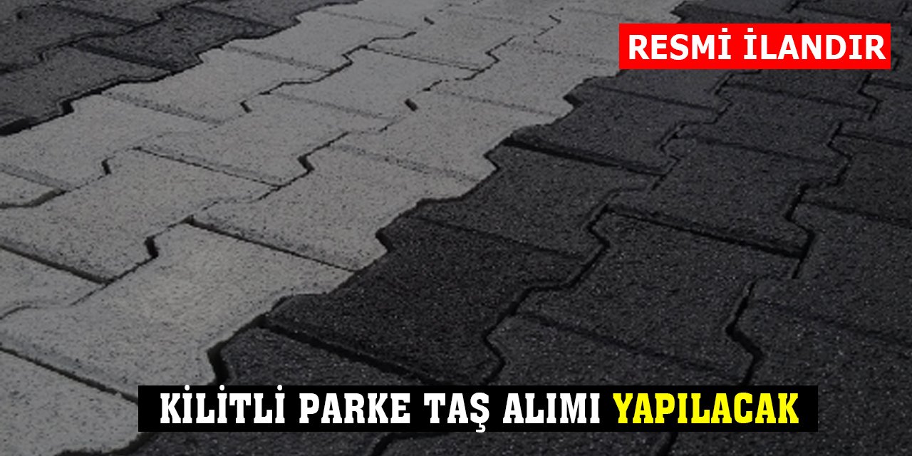 Kilitli Parke Taş Alımı Yapılacak