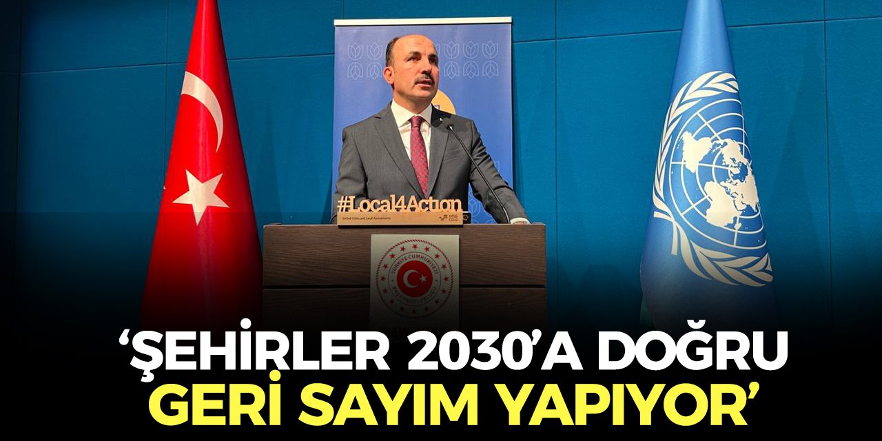 ‘Şehirler 2030’a Doğru Geri Sayım Yapıyor’