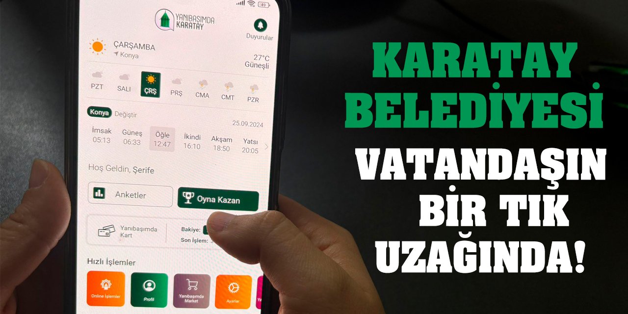 Karatay Belediyesi Vatandaşın Bir Tık Uzağında!