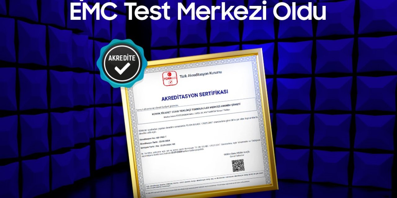 AKİTEK Laboratuvarı, Konya’nın ilk ve tek akredite EMC Test Merkezi oldu