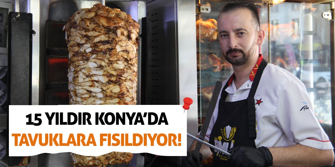 15 Yıldır Konya’da Tavuklara Fısıldıyor!