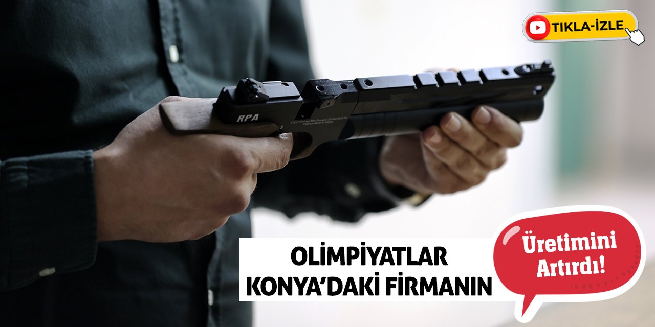 Olimpiyatlar Konya’daki Firmanın Üretimini Artırdı!