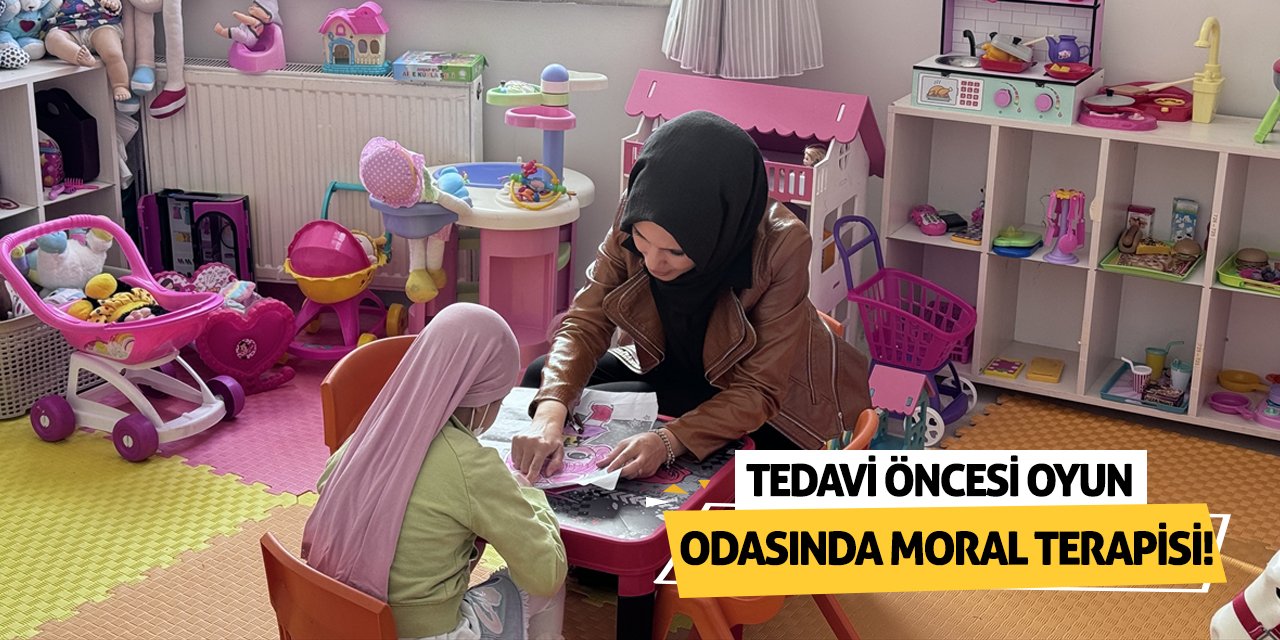 Tedavi Öncesi Oyun Odasında Moral Terapisi