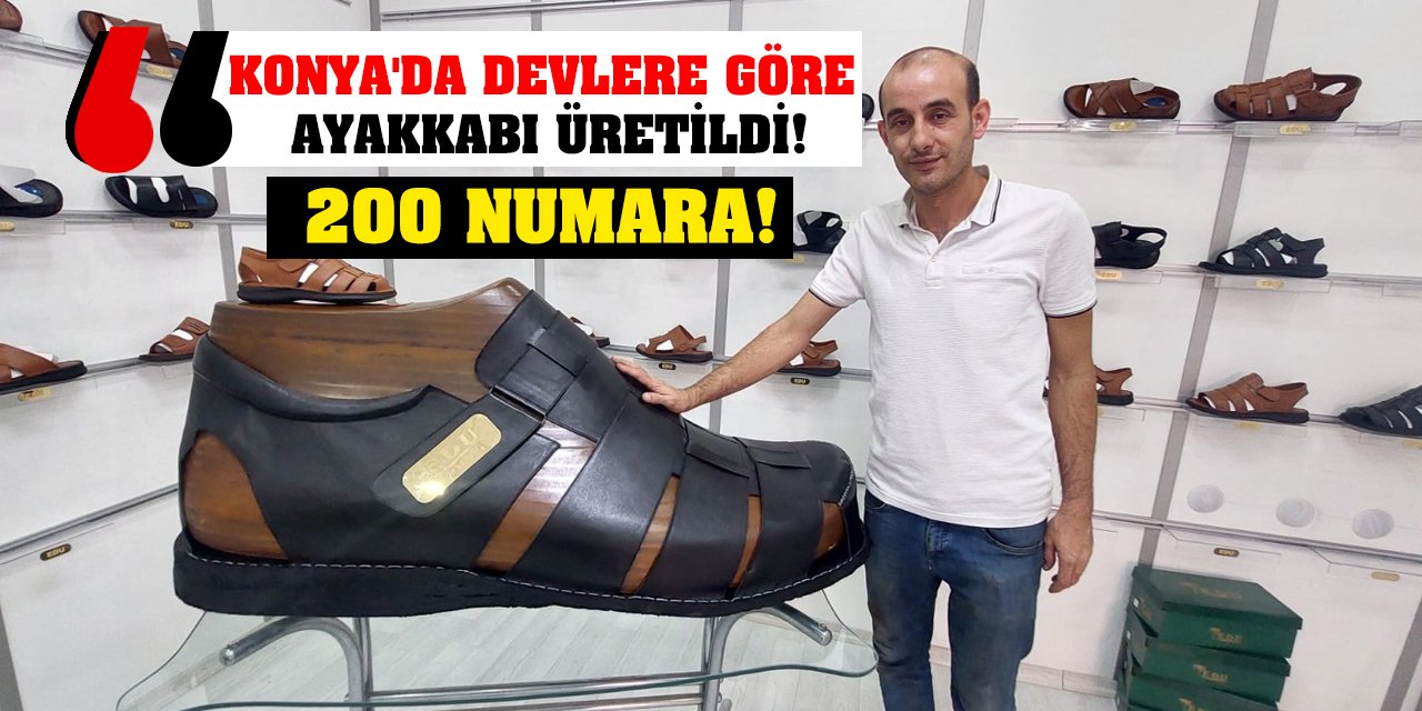 Konya'da devlere göre ayakkabı üretildi! 200 numara!