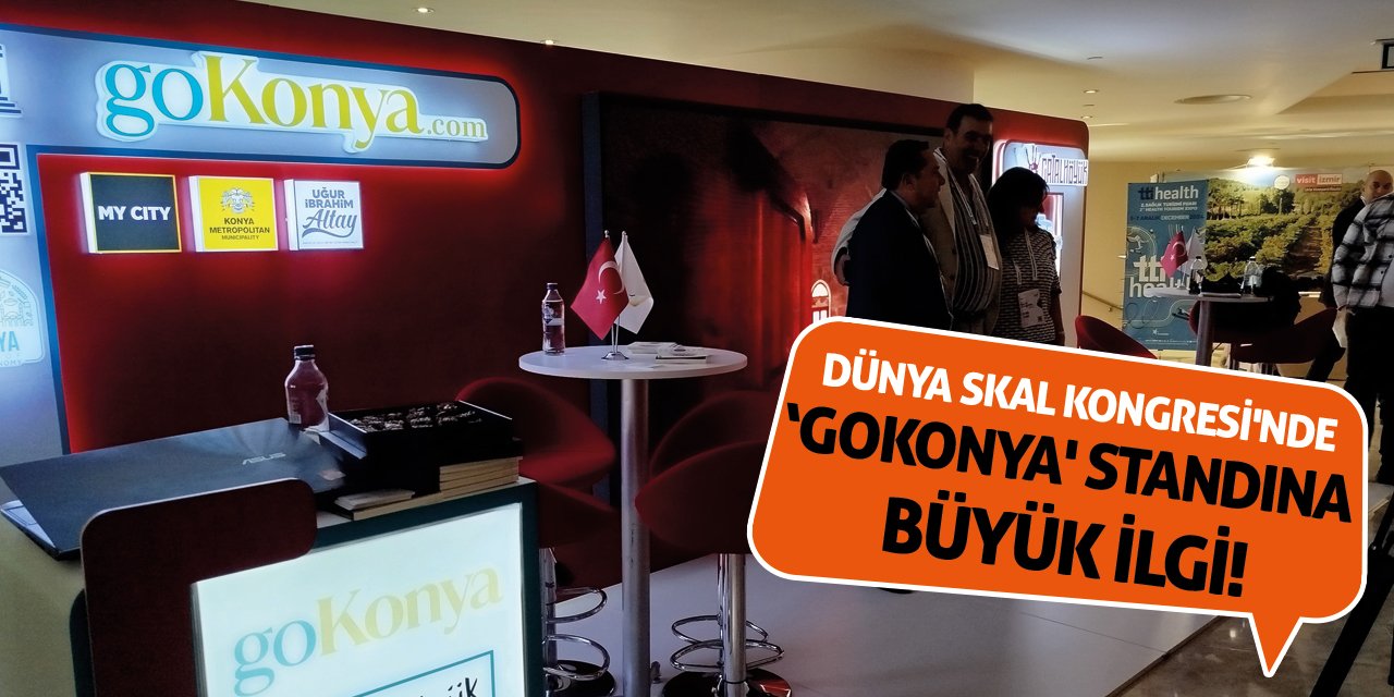 Dünya Skal Kongresi’nde ‘goKonya’ standına büyük ilgi!