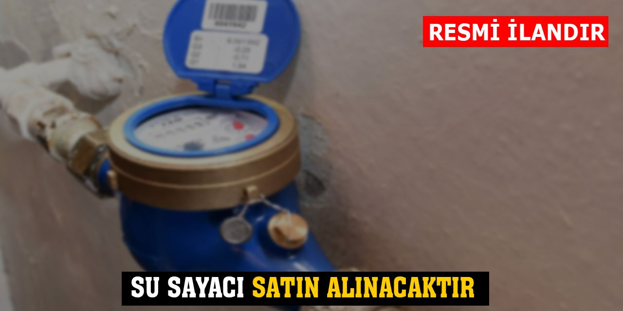 Su Sayacı Satın Alınacaktır