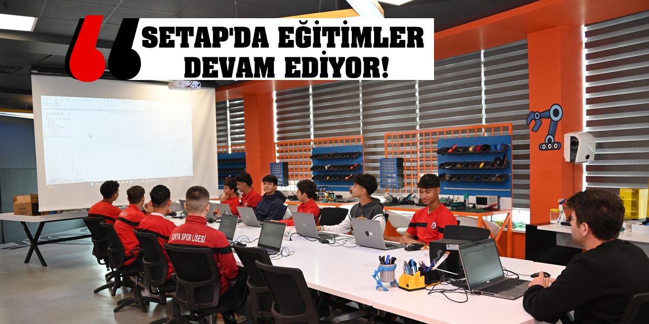 SETAP'ta eğitimler devam ediyor!