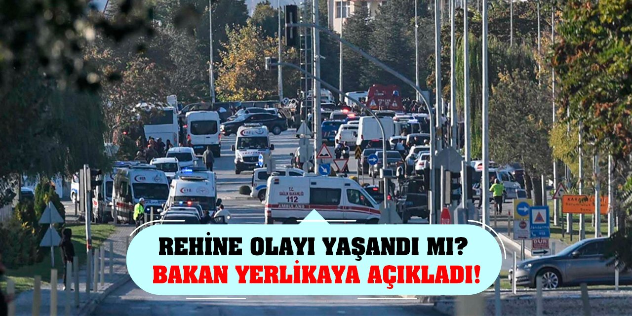 Rehine Olayı Yaşandı Mı? Bakan Yerlikaya Açıkladı!