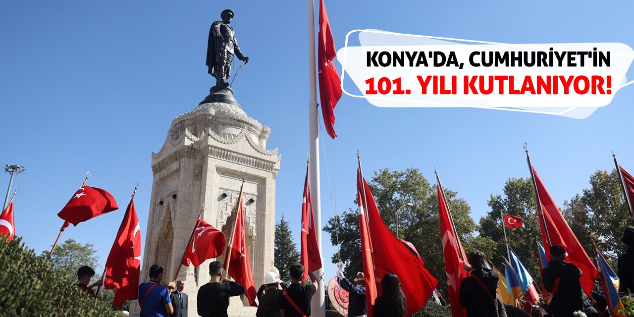 Konya'da, Cumhuriyet'in 101. yılı kutlanıyor