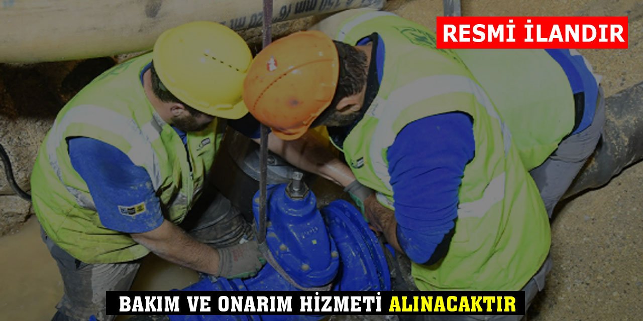 Bakım ve Onarım Hizmeti Alınacak