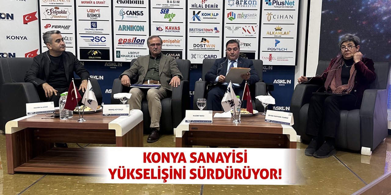 Konya Sanayisi Yükselişini Sürdürüyor!